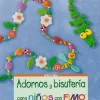 Adornos y bisutería para niños con Fimo 04036