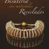 Bisutería con materiales reciclados