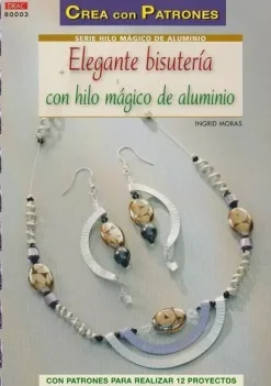 Elegante bisutería con hilo mágico de aluminio