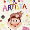 Eres un artista