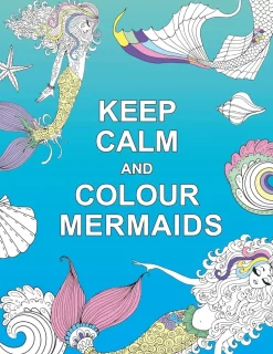 Keep Calm and Colour Mermaids