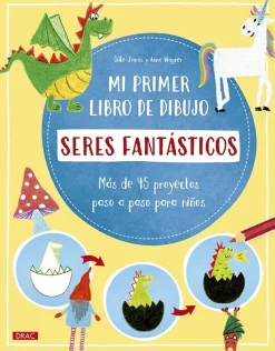 Mi Primer Libro de Dibujo Seres Fantásticos