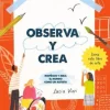 Observa y crea