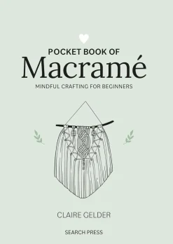 Pocket Book of Macrame Mindful crafting for beginners