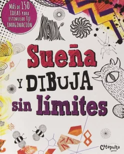 Suena y dibuja sin límites más de 150 ideas para estimular tu imaginación